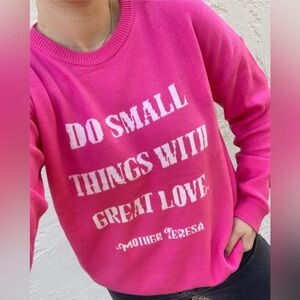Soul honey pink “ DO SMALL THINGS WITH GREAT LOVE “ sweatshirt size medium